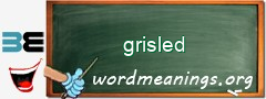 WordMeaning blackboard for grisled